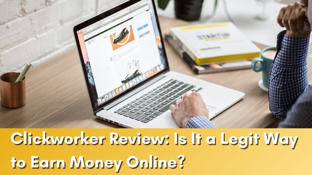 Clickworker Review Is It a Legit Way to Earn Money Online Clickworker Review: Is It a Legit Way to Earn Money Online?