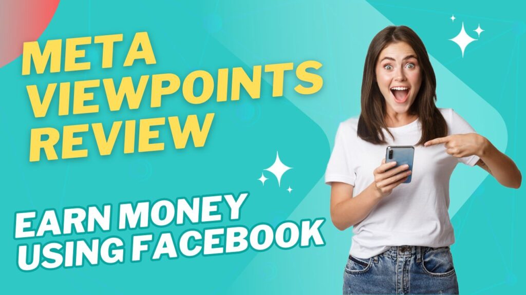 Facebook (Meta) Viewpoints Review Earn Money