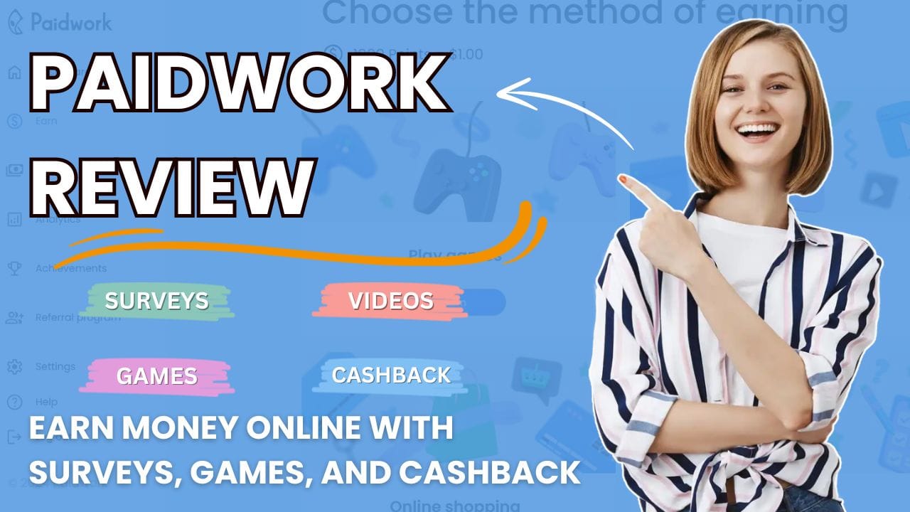 Paidwork Review: Earn Money Online with Surveys, Games, and More