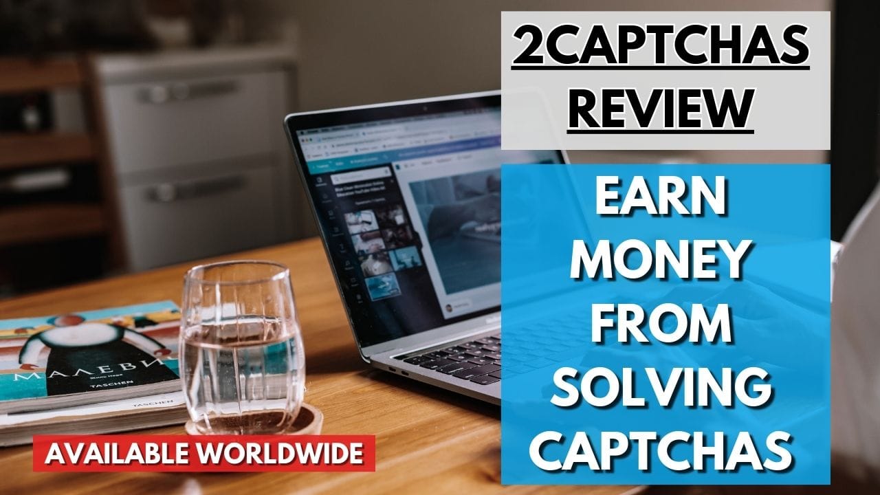 2Captcha Review: Earn Money from Solving Captchas