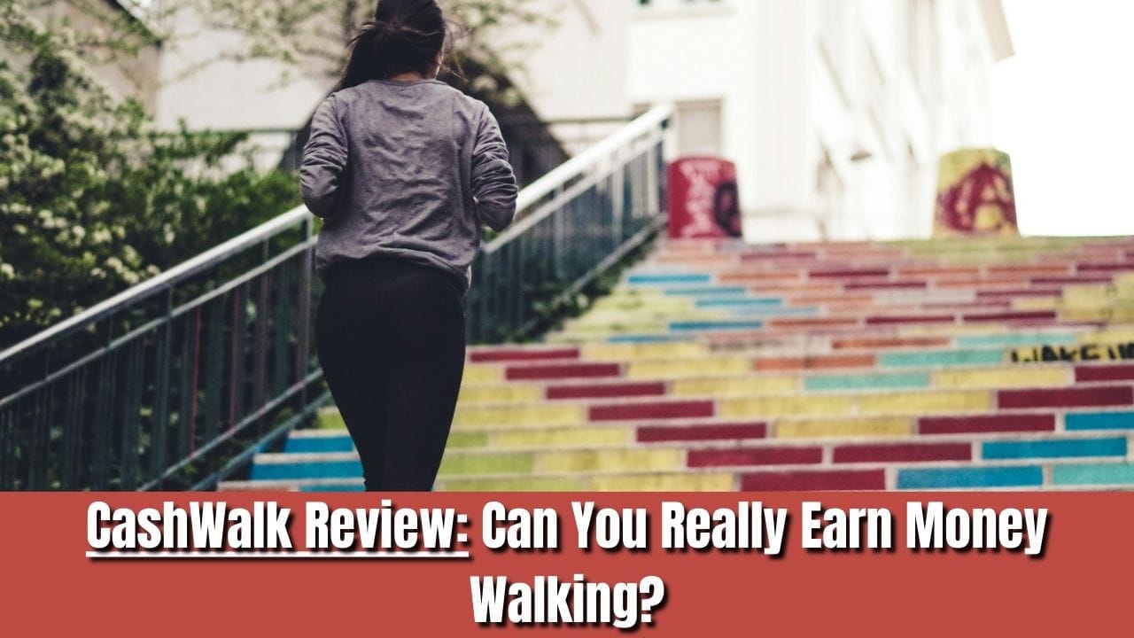 CashWalk Review Can You Really Earn Money Walking
