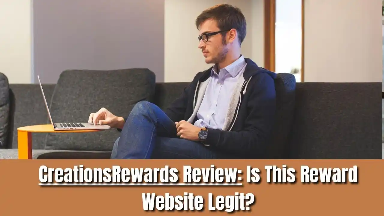 CreationsRewards Review: Is This Reward Website Legit?